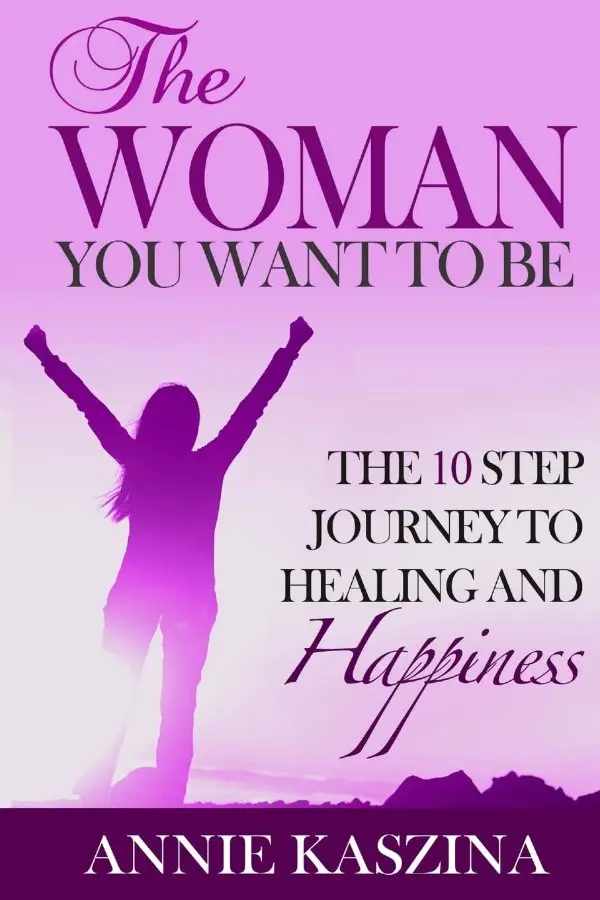 Cover of The Woman You Want To Be by Annie Kaszina